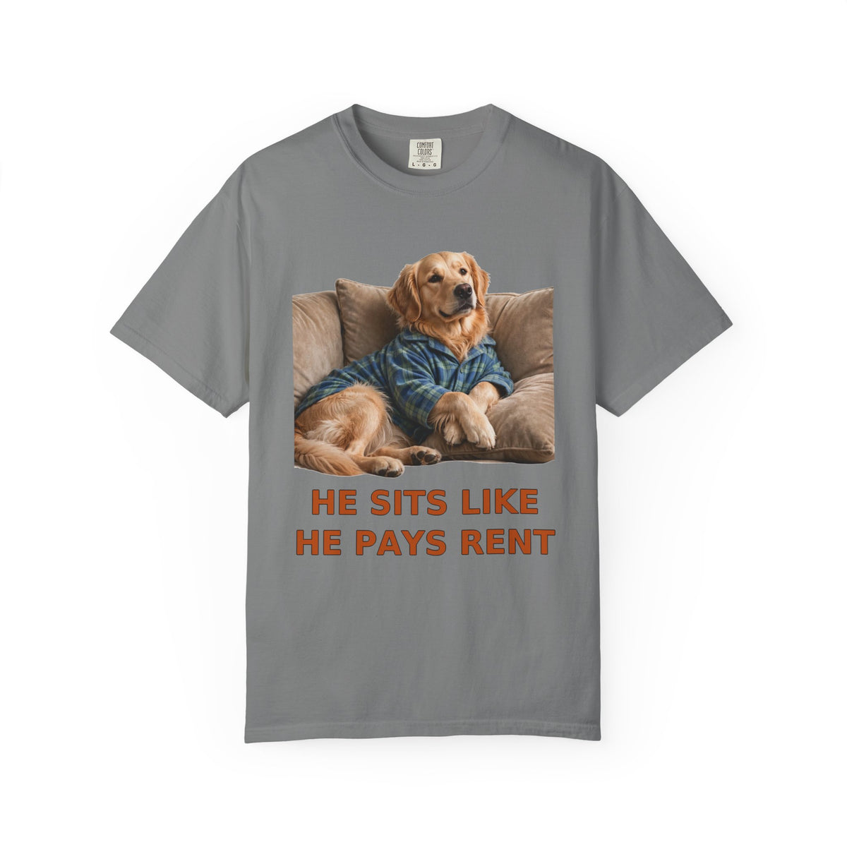Golden Retriever He Sits Like He Pays Rent Tee | Funny Dog Shirt