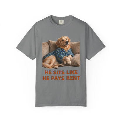 Golden Retriever He Sits Like He Pays Rent Tee | Funny Dog Shirt