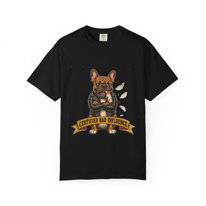 Certified Bad Influence French Bulldog T-Shirt