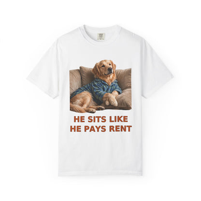 Golden Retriever He Sits Like He Pays Rent Tee | Funny Dog Shirt